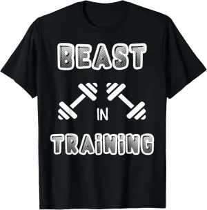Beast in training T Shirt Cool funny workout cheap gift tee T-Shirt