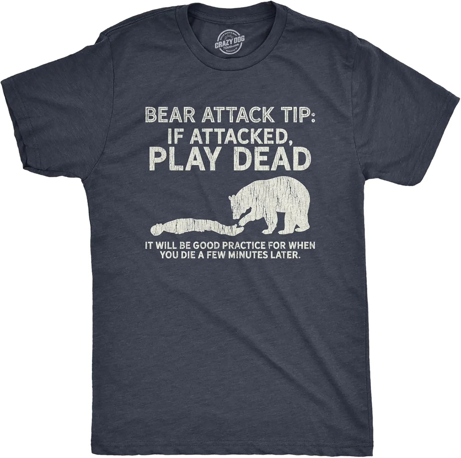 Crazy Dog Mens T Shirt Bear Attack Tip Funny Camping T Shirt Sarcastic Sarcastic Hiking Tee