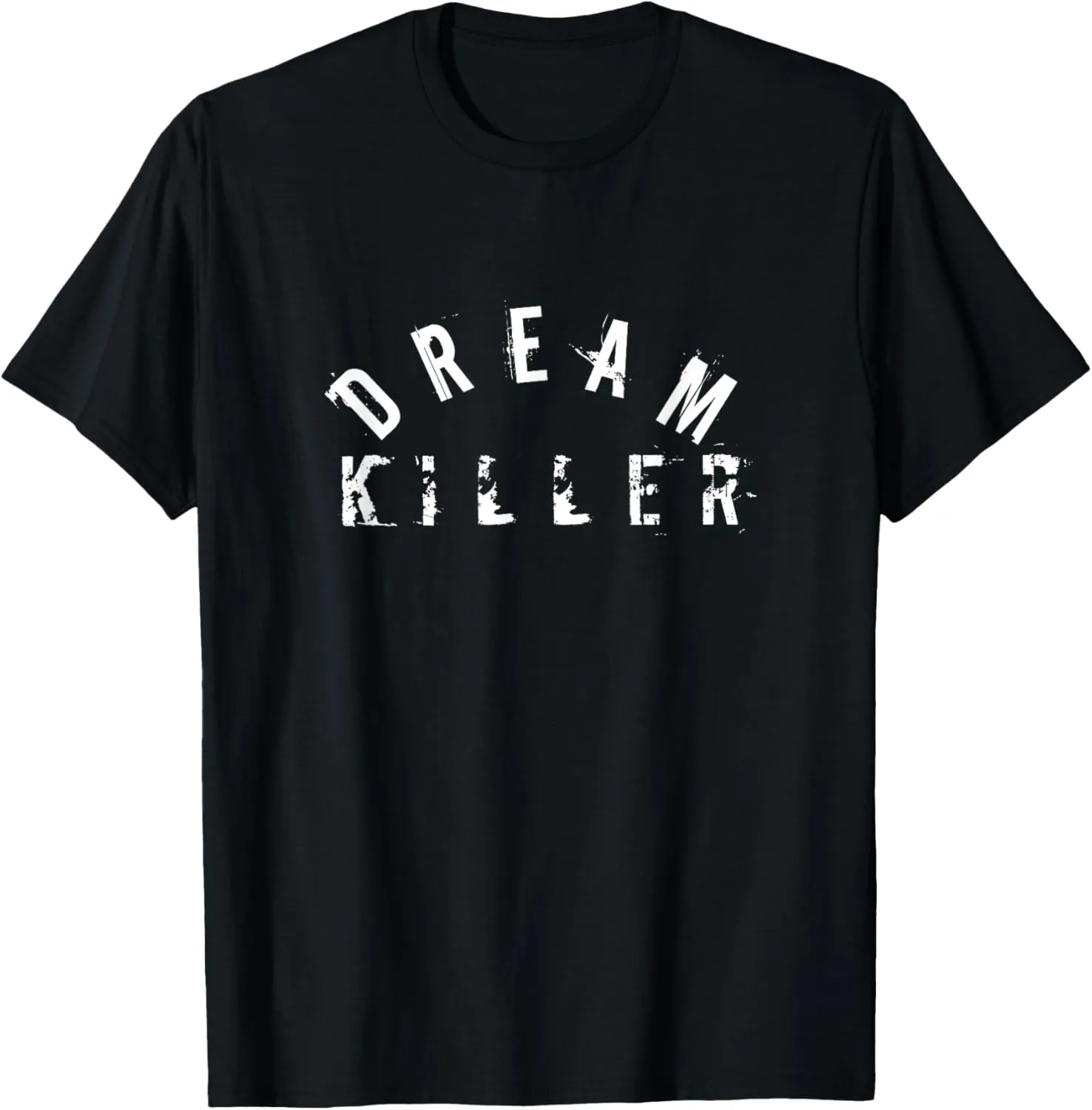 Dream Killer Awesome Workout T-Shirt | Funny Gym Training T T-Shirt