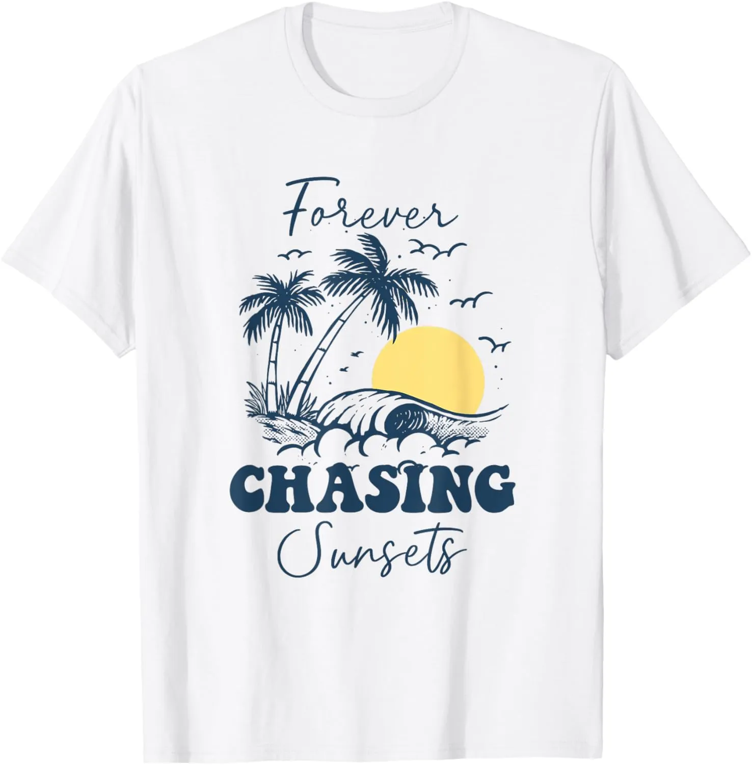 Forever Chasing Sunsets Shirt Chasing Sunsets T-Shirt Retro T-Shirt