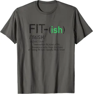 Funny Fit ish T-shirt For Workout, Gym T-Shirt