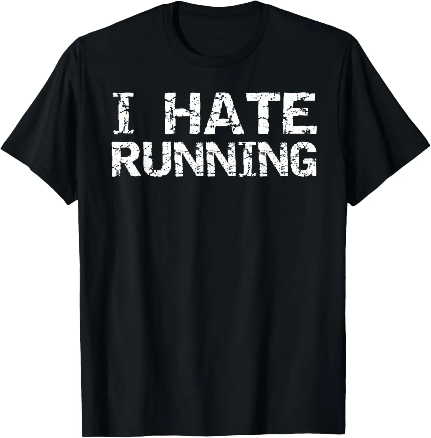 I Hate Running Shirt for Men Funny Runner Gift Run T-Shirt T-Shirt