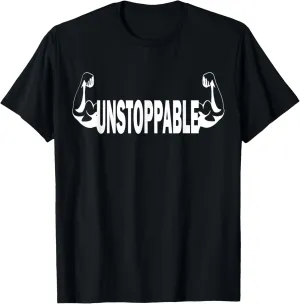Unstoppable T-Shirt Gym Workout T-Shirt For Men Women Youth T-Shirt