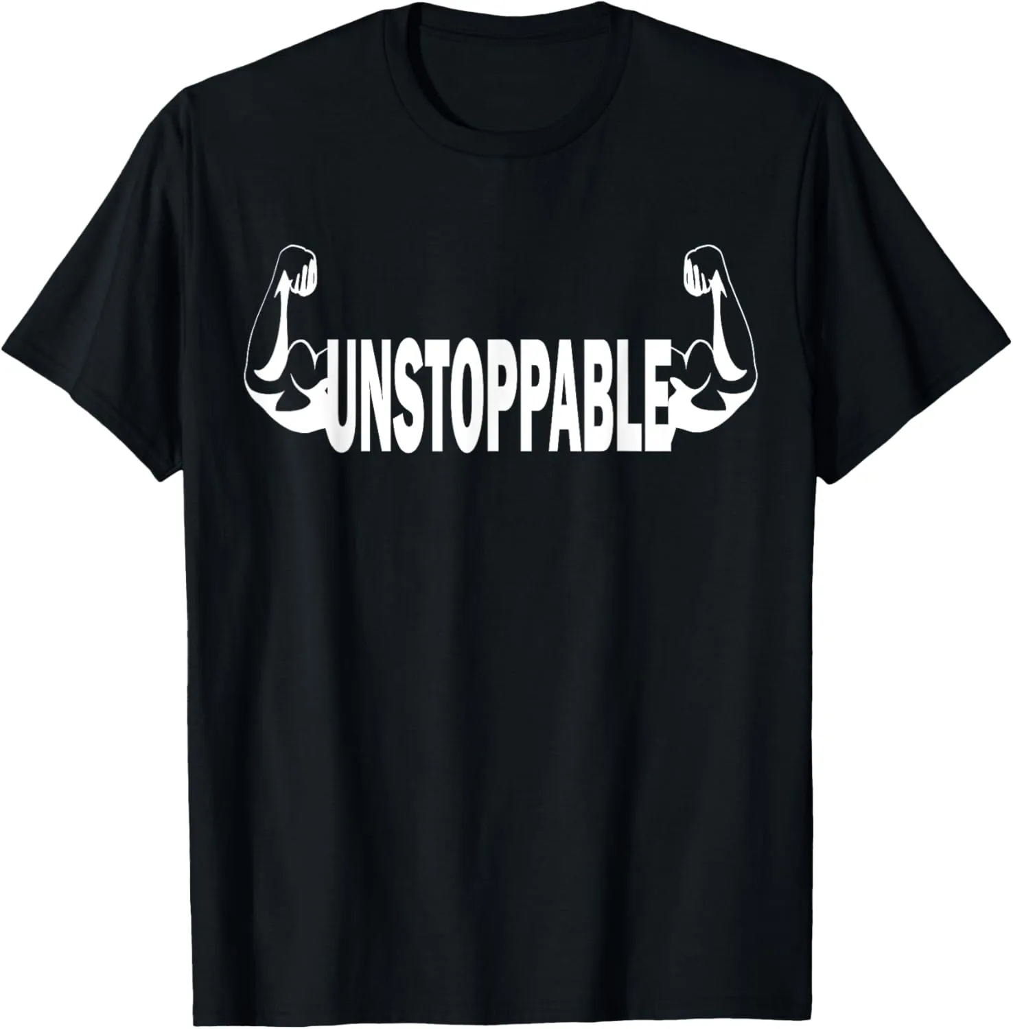 Unstoppable T-Shirt Gym Workout T-Shirt For Men Women Youth T-Shirt